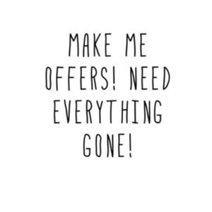 REASONABLE offers accepted 💞